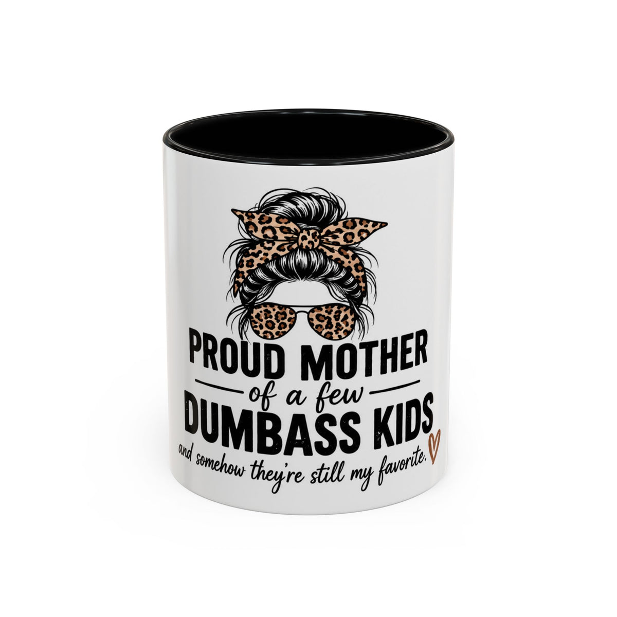 Coffee Mug - "Proud Mother of a Few Dumbass Kids" Leopard Messy Bun Accent Mug (11/15oz)
