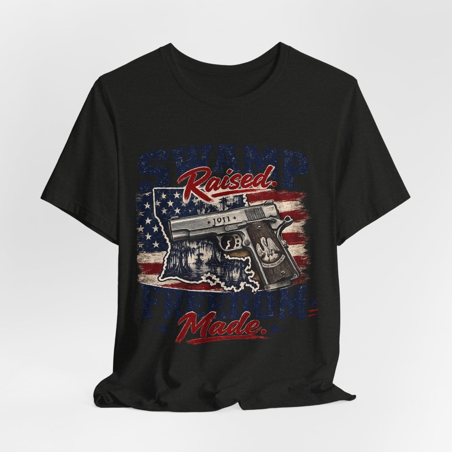 Swamp Raised, Freedom Made Tee — Patriotic Louisiana Gun Graphic T-Shirt