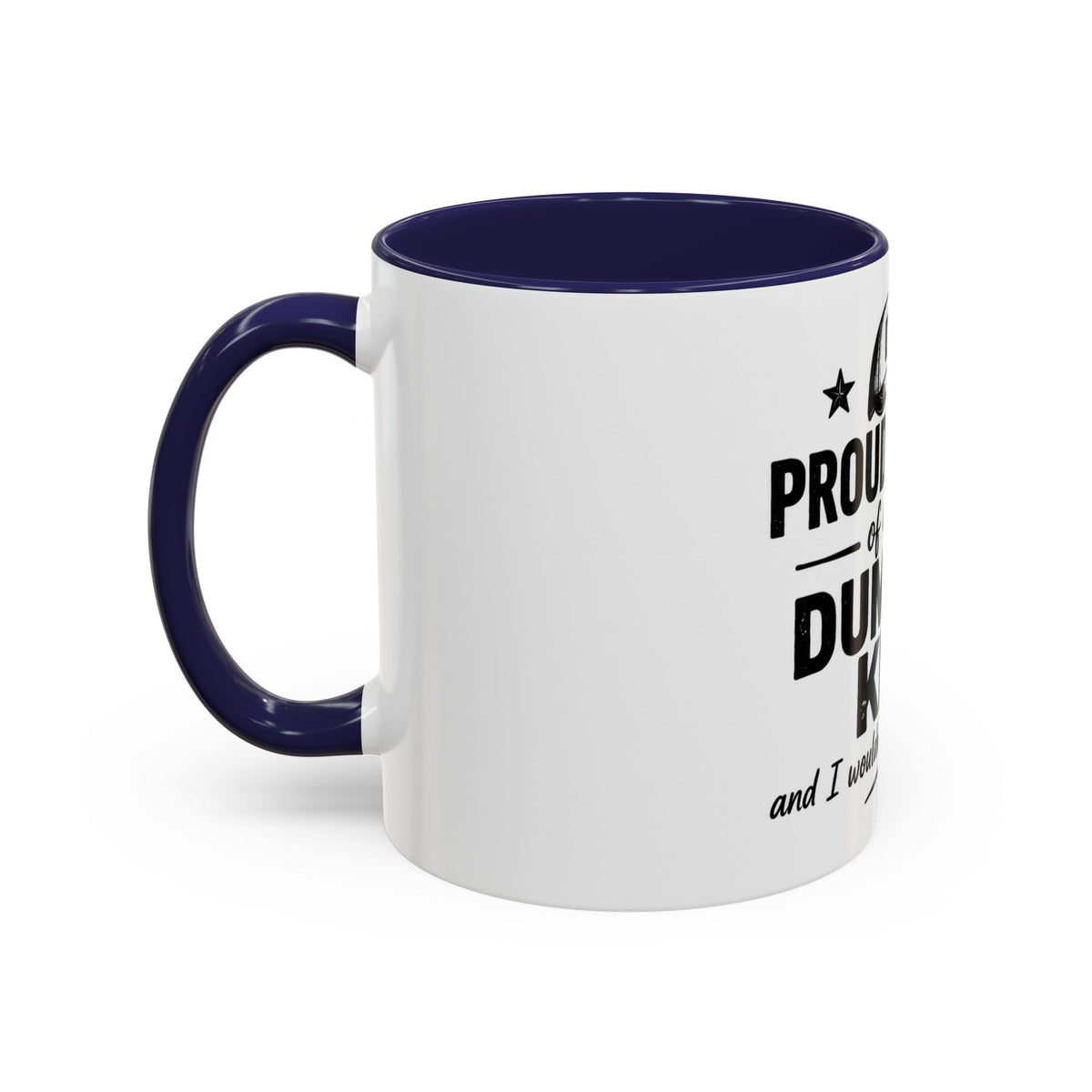 Dad Coffee Mug – "Proud Father of a Few Dumbass Kids" Accent Ceramic Mug (11/15oz)