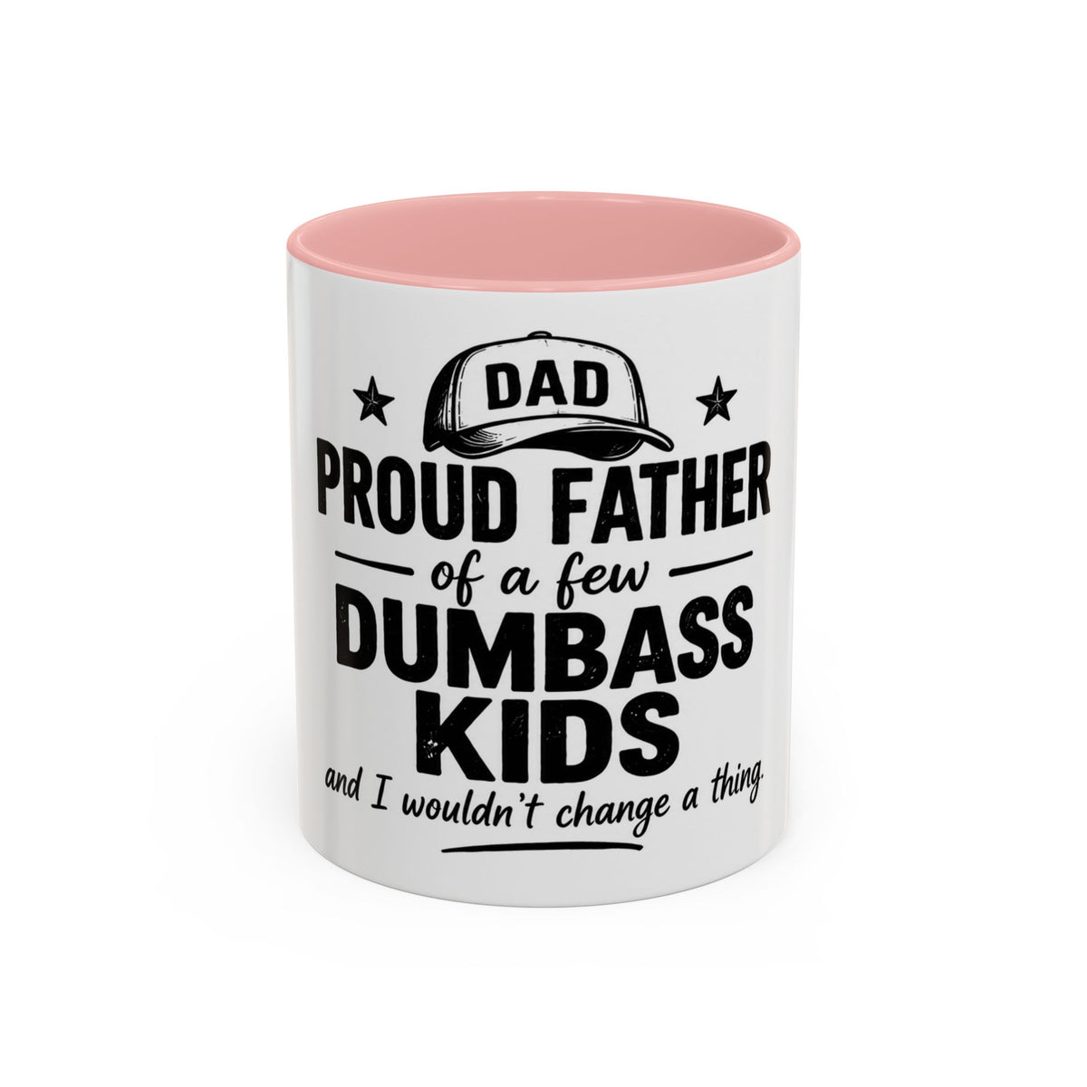 Dad Coffee Mug – "Proud Father of a Few Dumbass Kids" Accent Ceramic Mug (11/15oz)