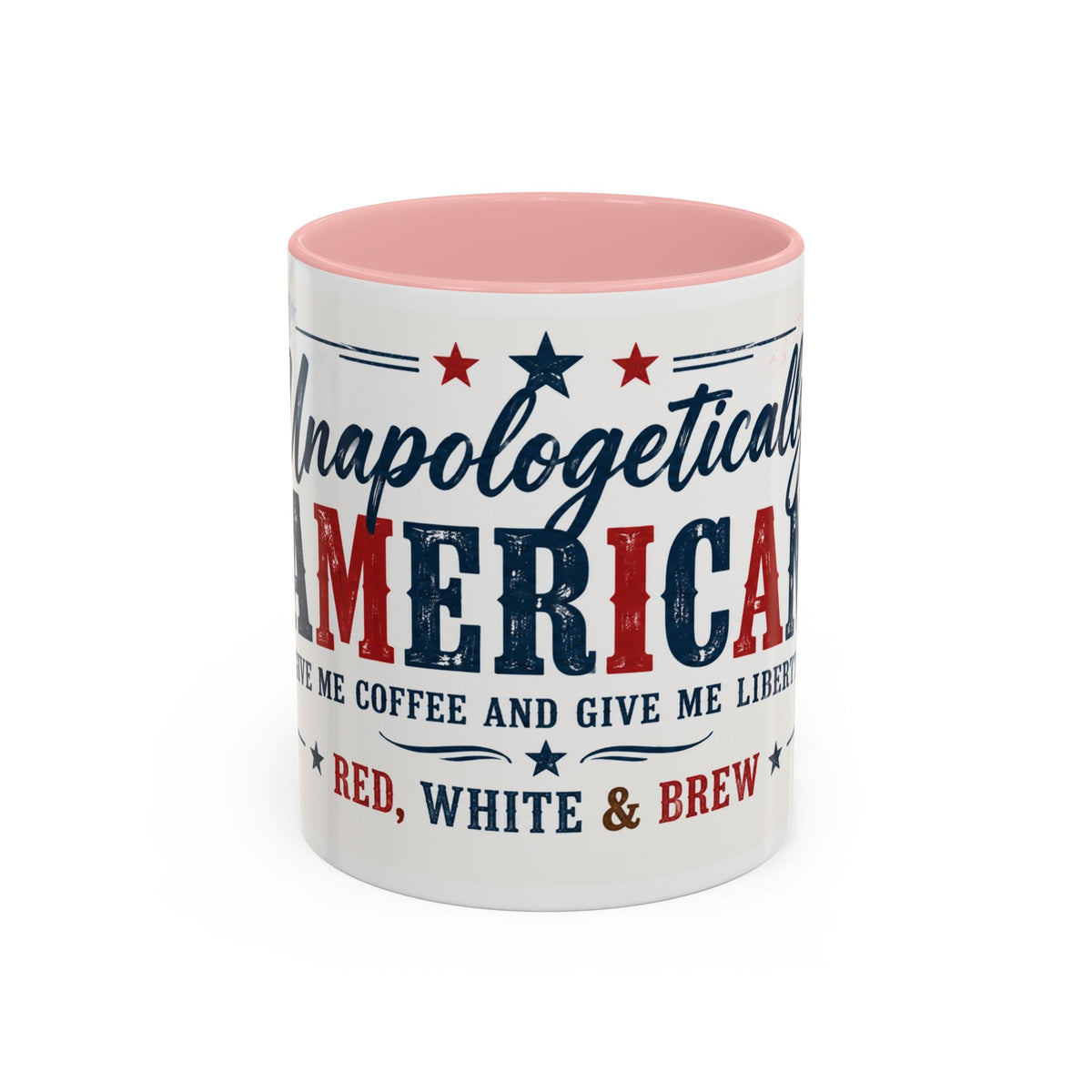 Unapologetically American Coffee Mug - Red, White & Brew 11/15oz
