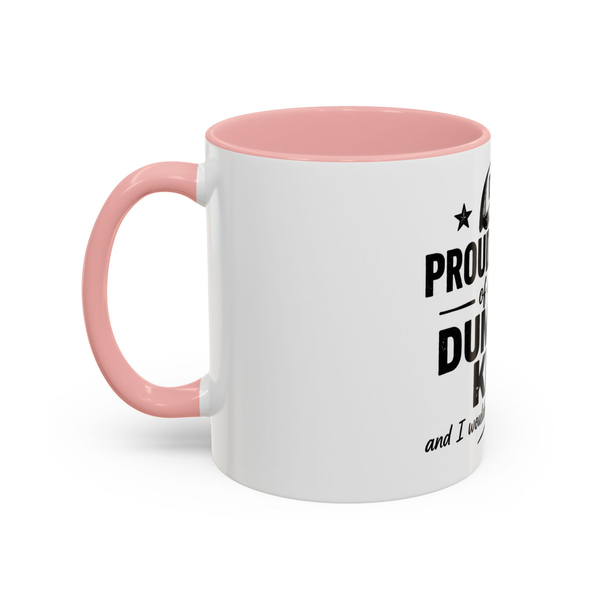 Dad Coffee Mug – "Proud Father of a Few Dumbass Kids" Accent Ceramic Mug (11/15oz)