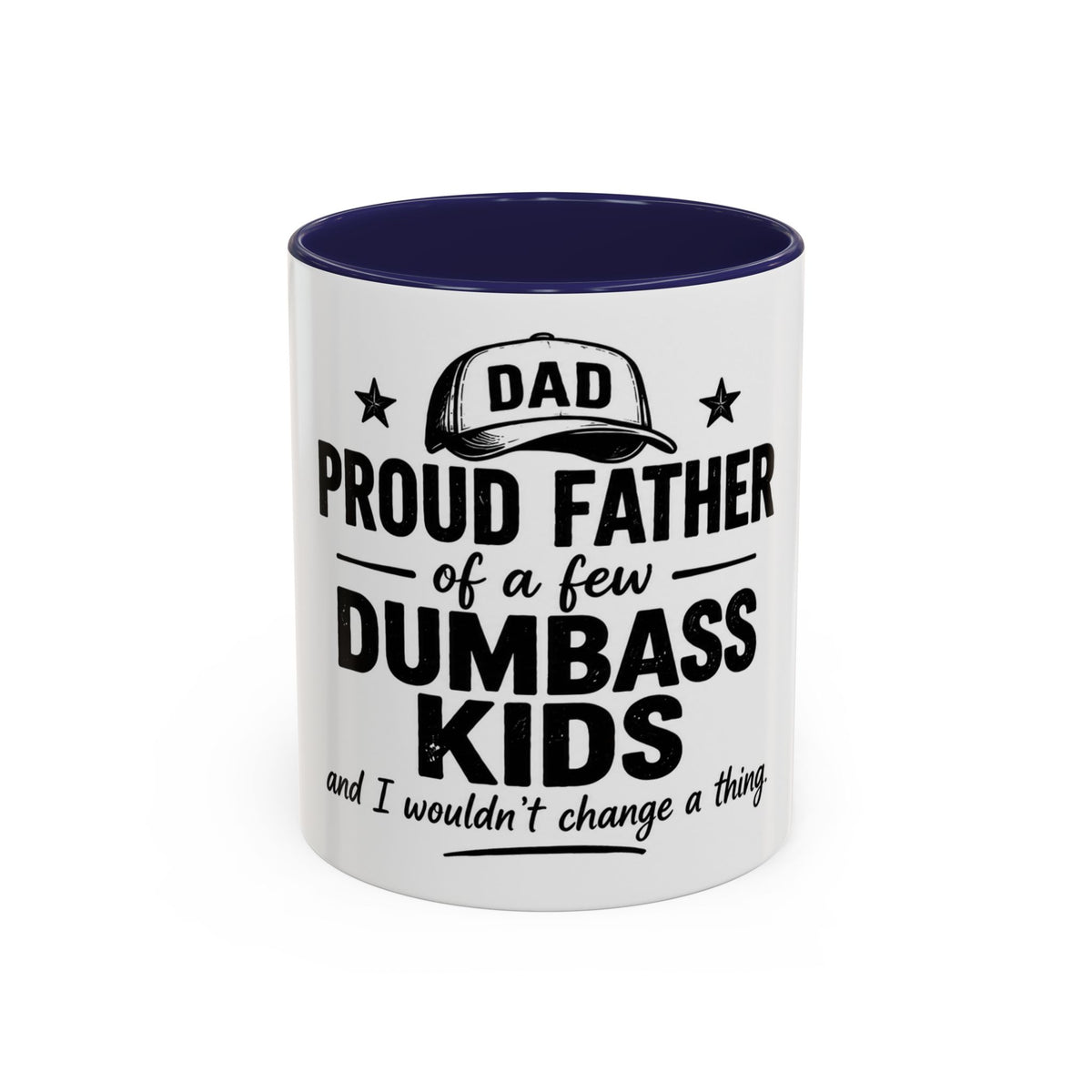 Dad Coffee Mug – "Proud Father of a Few Dumbass Kids" Accent Ceramic Mug (11/15oz)