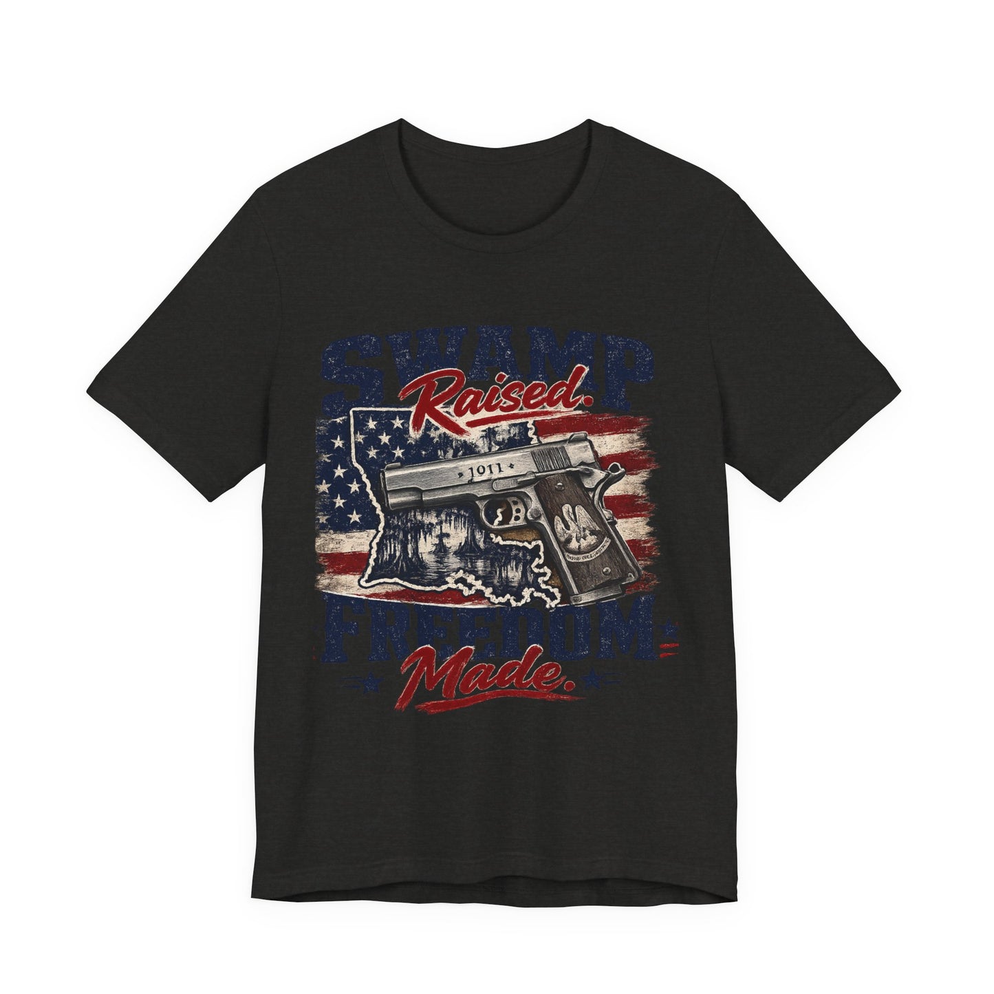 Swamp Raised, Freedom Made Tee — Patriotic Louisiana Gun Graphic T-Shirt