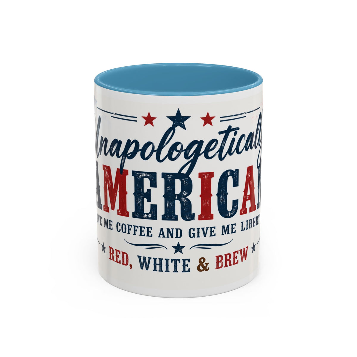 Unapologetically American Coffee Mug - Red, White & Brew 11/15oz