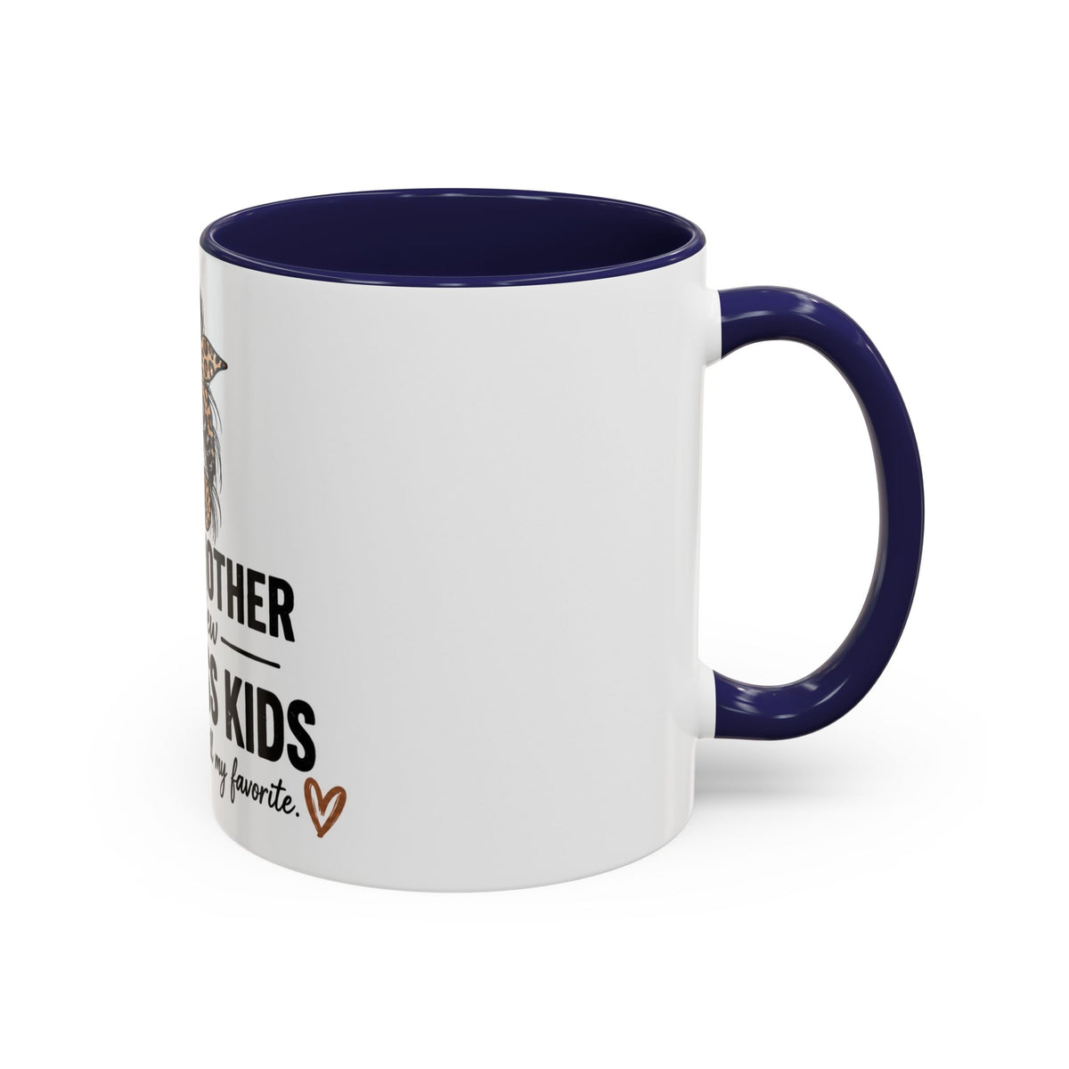 Coffee Mug - "Proud Mother of a Few Dumbass Kids" Leopard Messy Bun Accent Mug (11/15oz)