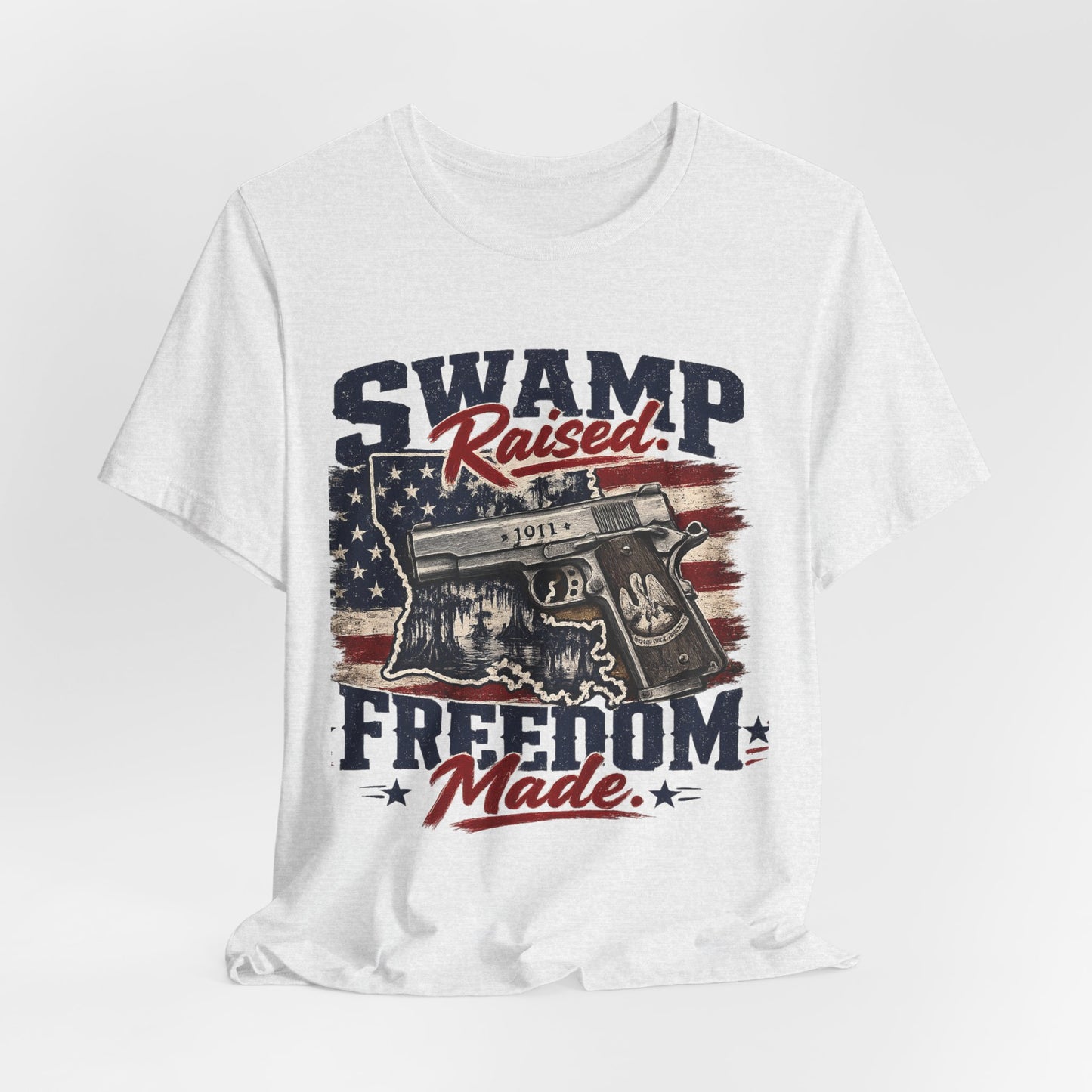 Swamp Raised, Freedom Made Tee — Patriotic Louisiana Gun Graphic T-Shirt