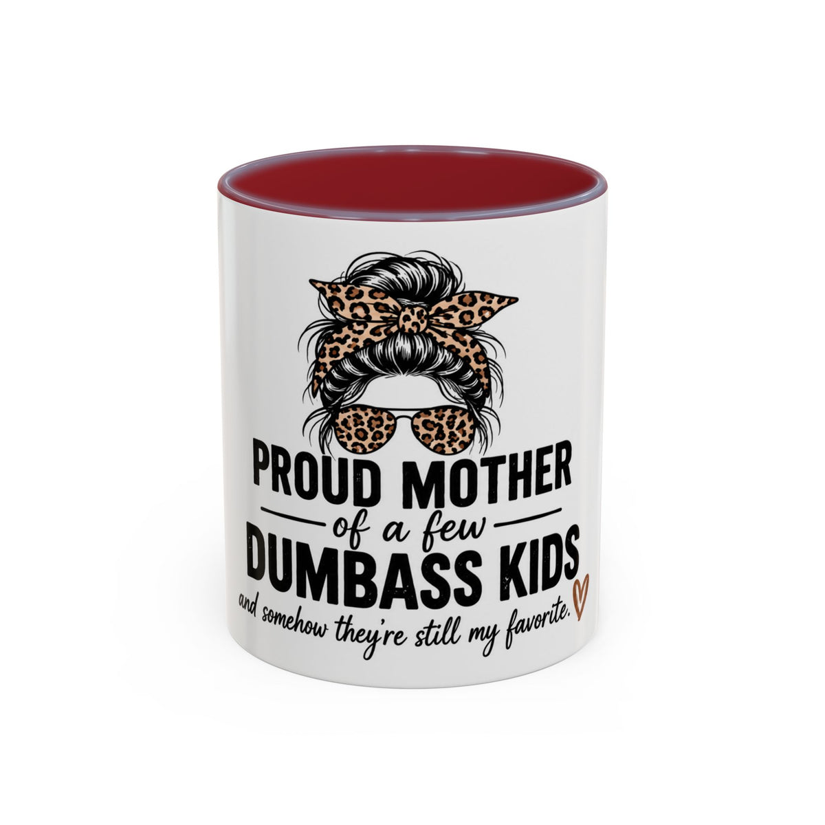 Coffee Mug - "Proud Mother of a Few Dumbass Kids" Leopard Messy Bun Accent Mug (11/15oz)