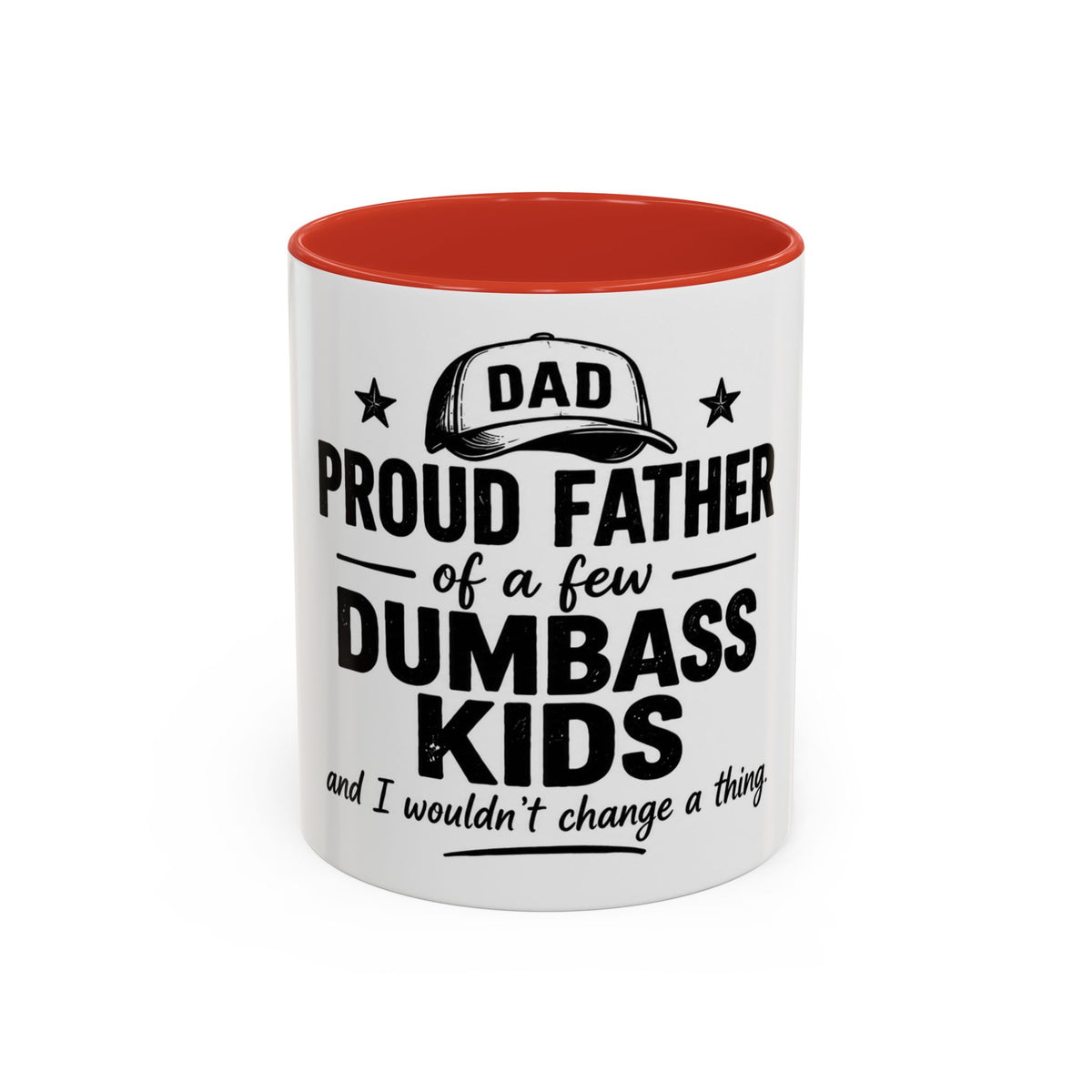 Dad Coffee Mug – "Proud Father of a Few Dumbass Kids" Accent Ceramic Mug (11/15oz)