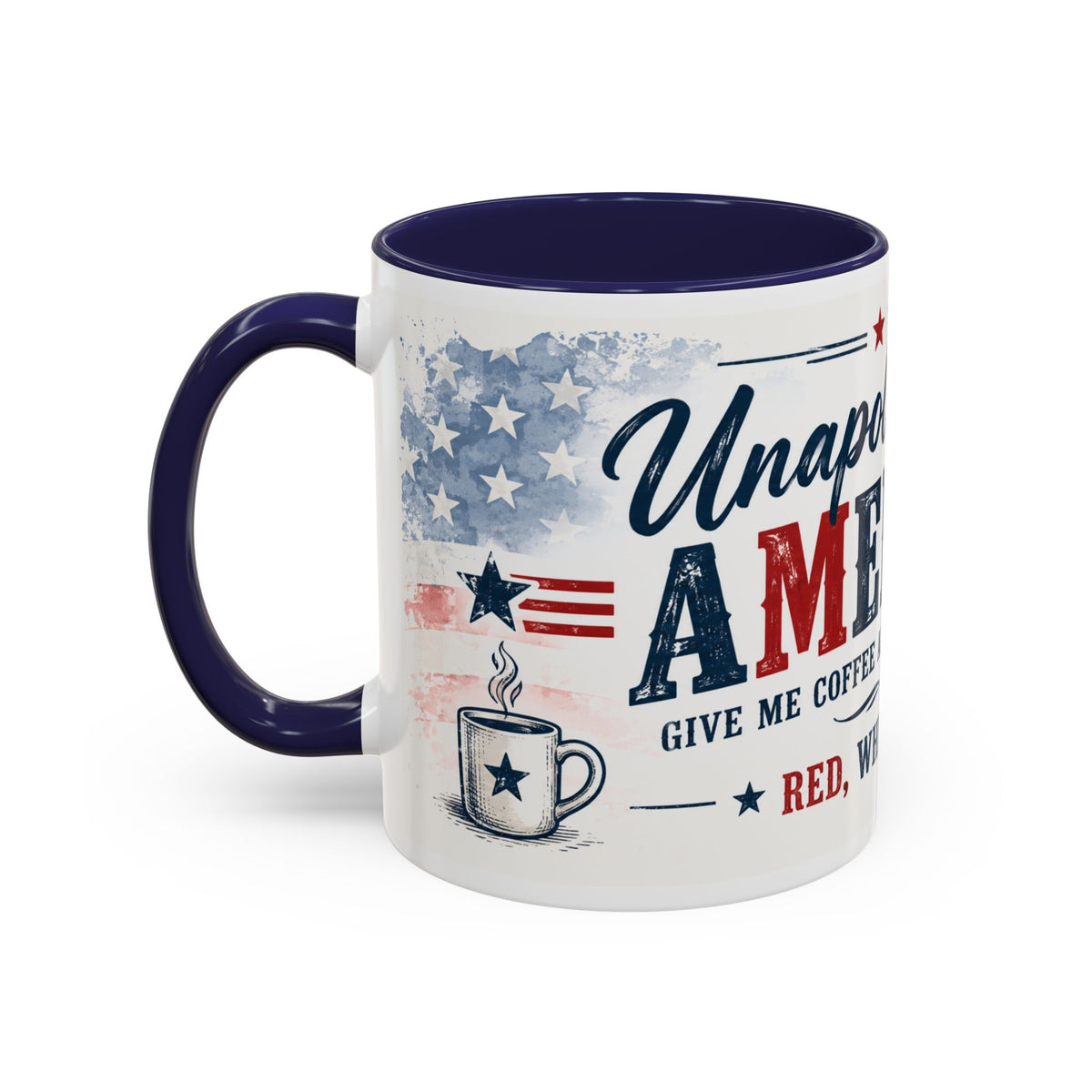 Unapologetically American Coffee Mug - Red, White & Brew 11/15oz
