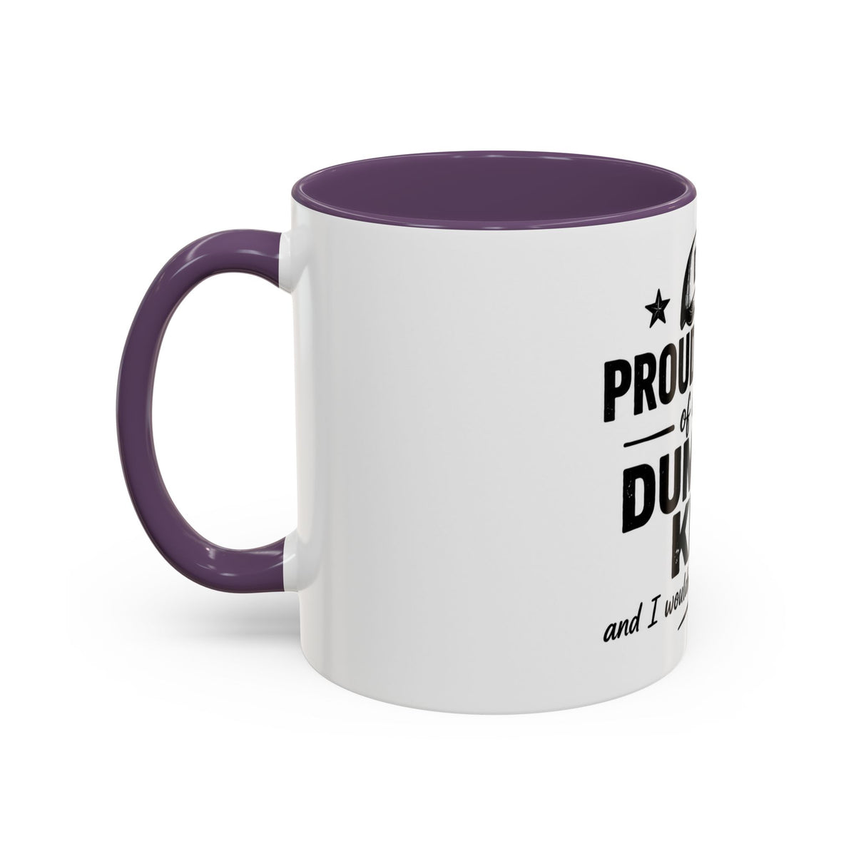 Dad Coffee Mug – "Proud Father of a Few Dumbass Kids" Accent Ceramic Mug (11/15oz)