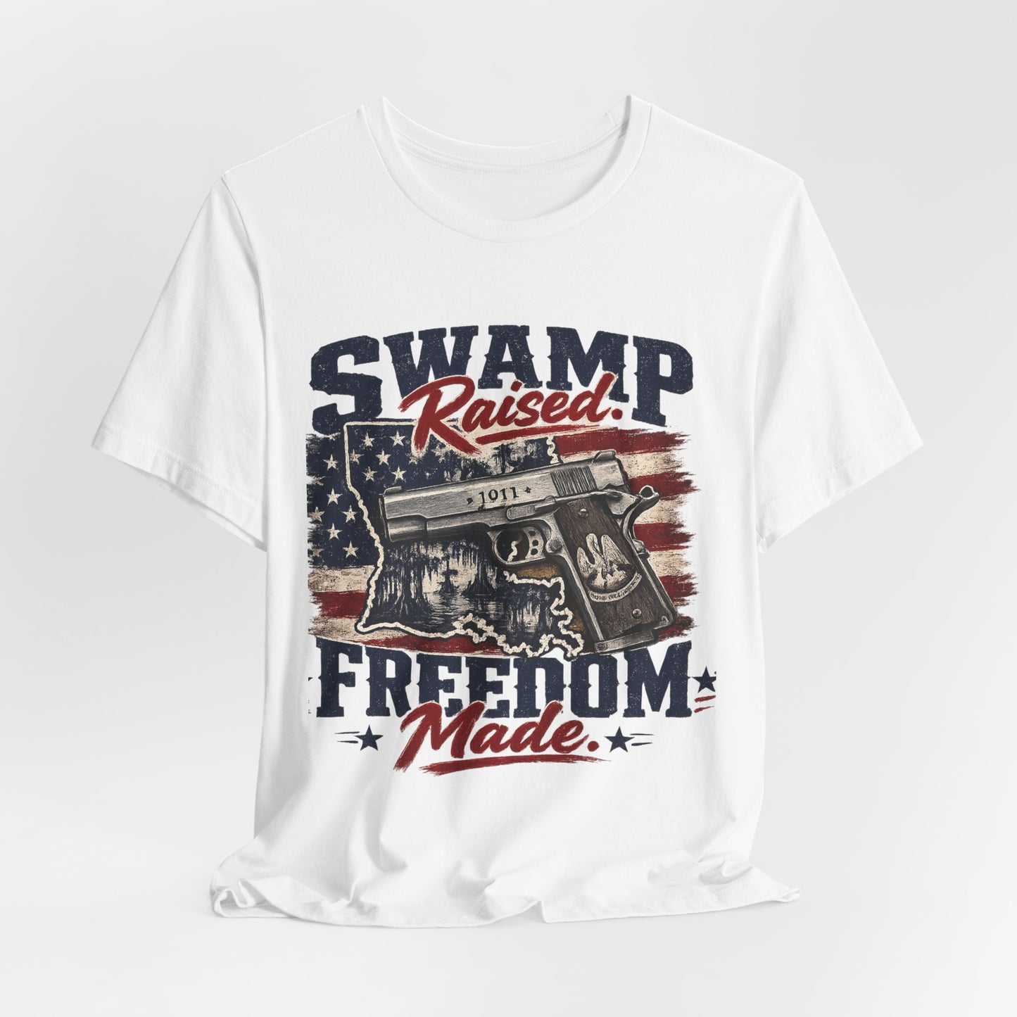Swamp Raised, Freedom Made Tee — Patriotic Louisiana Gun Graphic T-Shirt