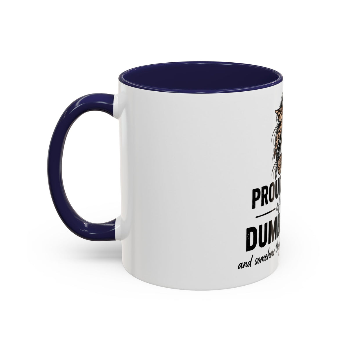 Coffee Mug - "Proud Mother of a Few Dumbass Kids" Leopard Messy Bun Accent Mug (11/15oz)