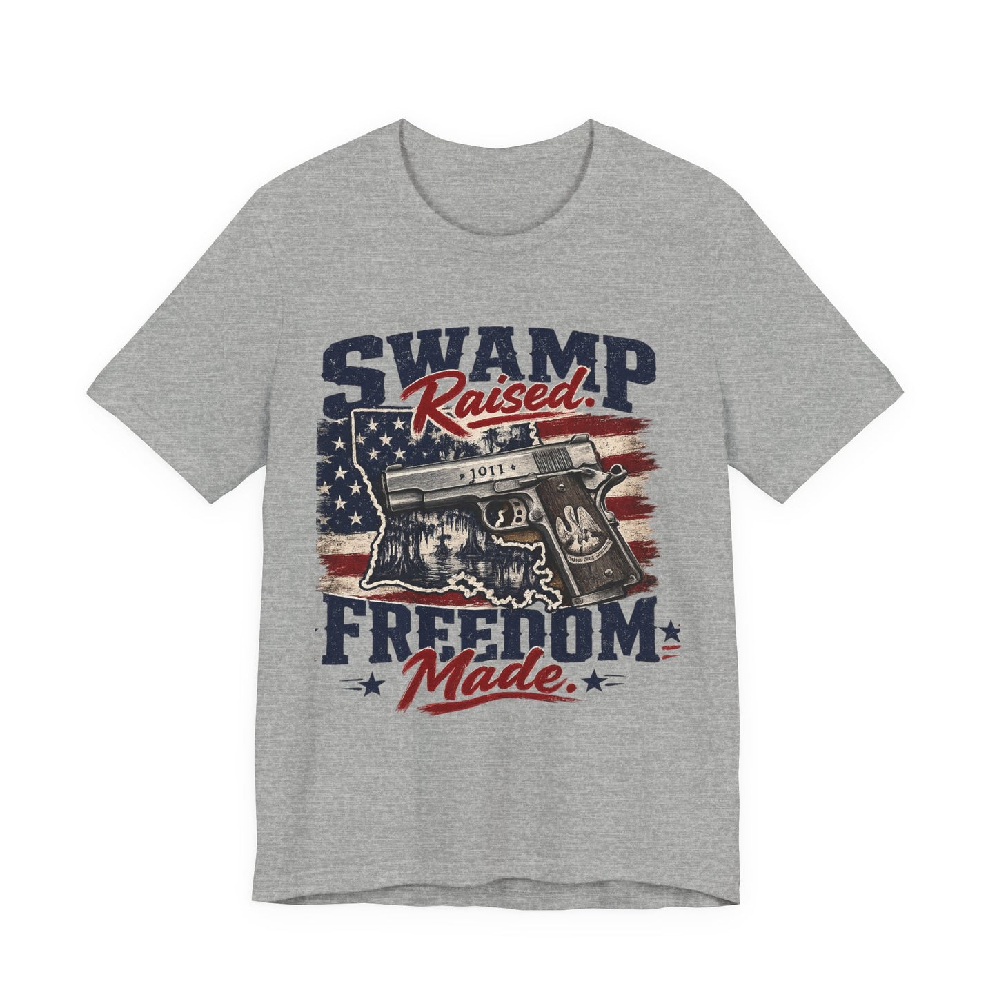 Swamp Raised, Freedom Made Tee — Patriotic Louisiana Gun Graphic T-Shirt