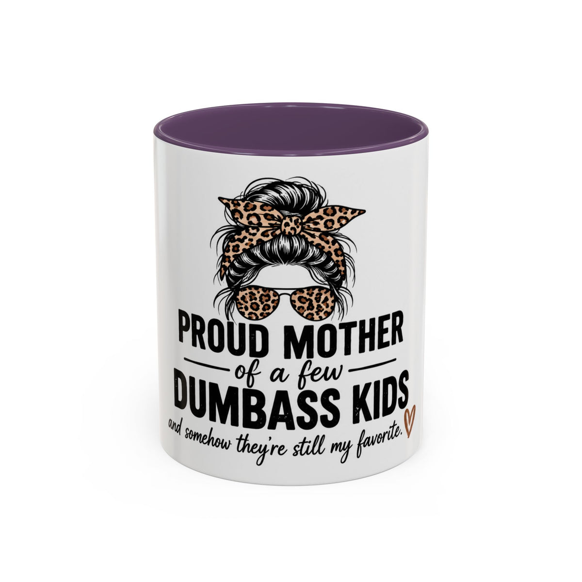 Coffee Mug - "Proud Mother of a Few Dumbass Kids" Leopard Messy Bun Accent Mug (11/15oz)