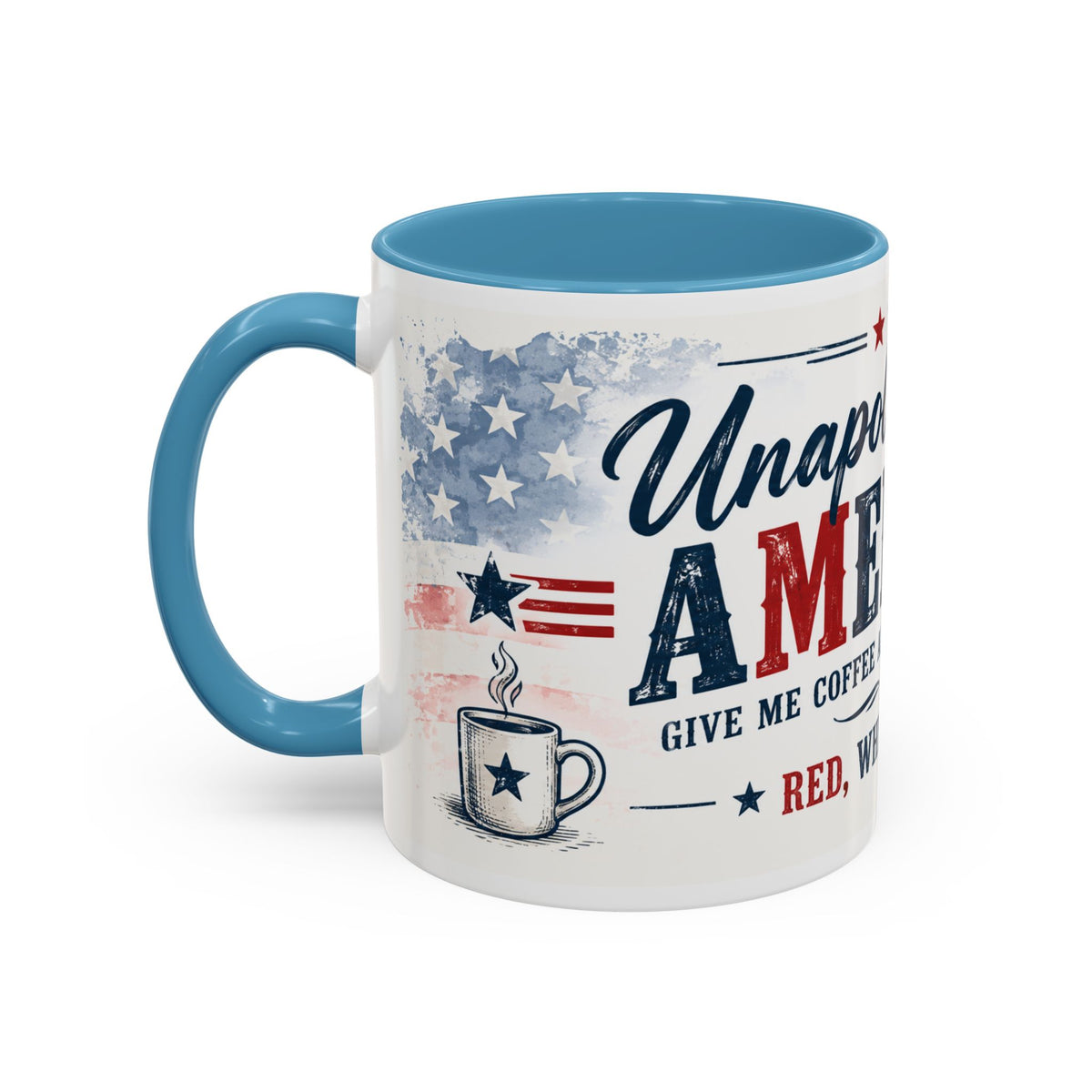 Unapologetically American Coffee Mug - Red, White & Brew 11/15oz